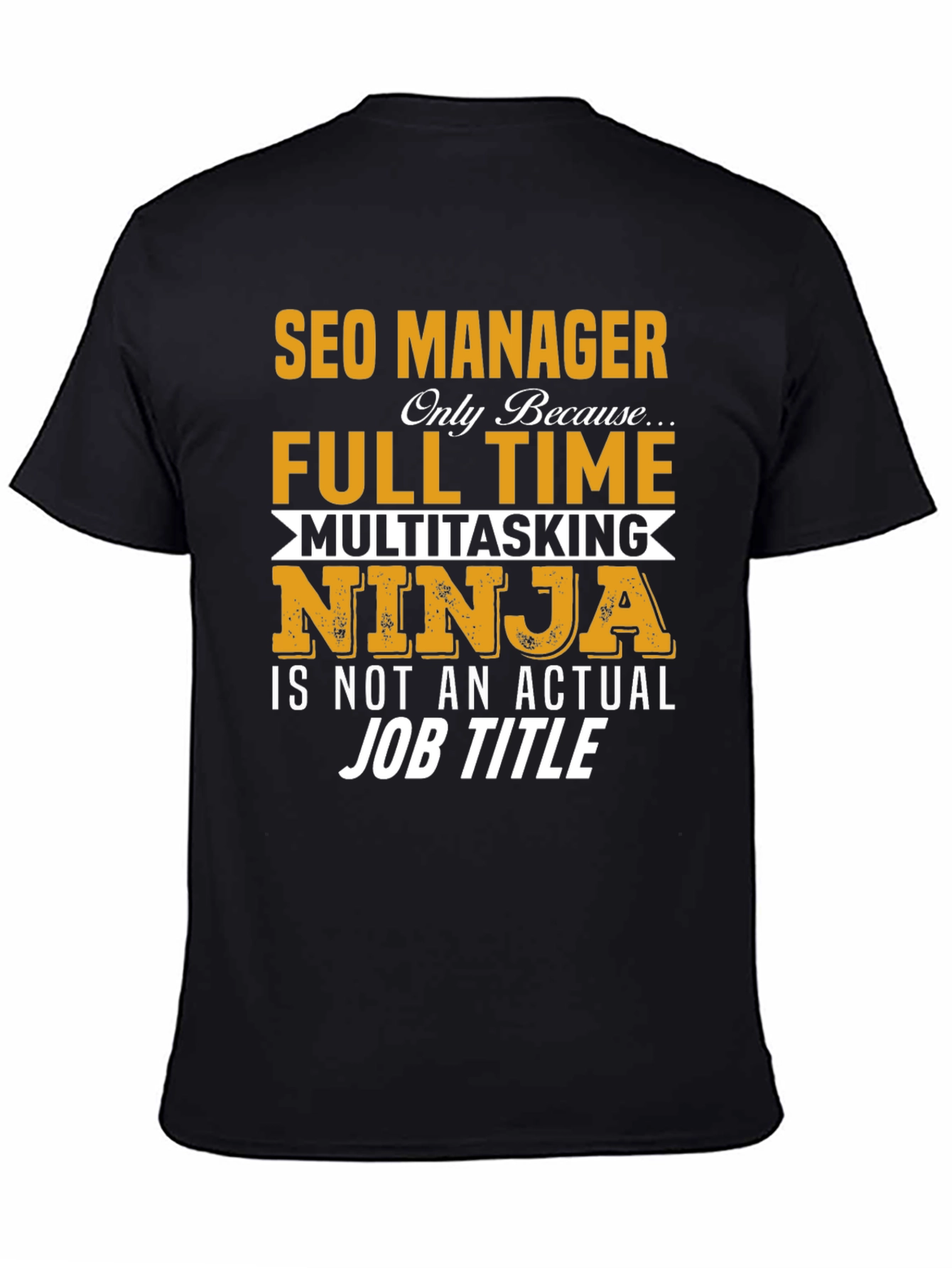 SEO Manager T-Shirt - Multitasking Ninja