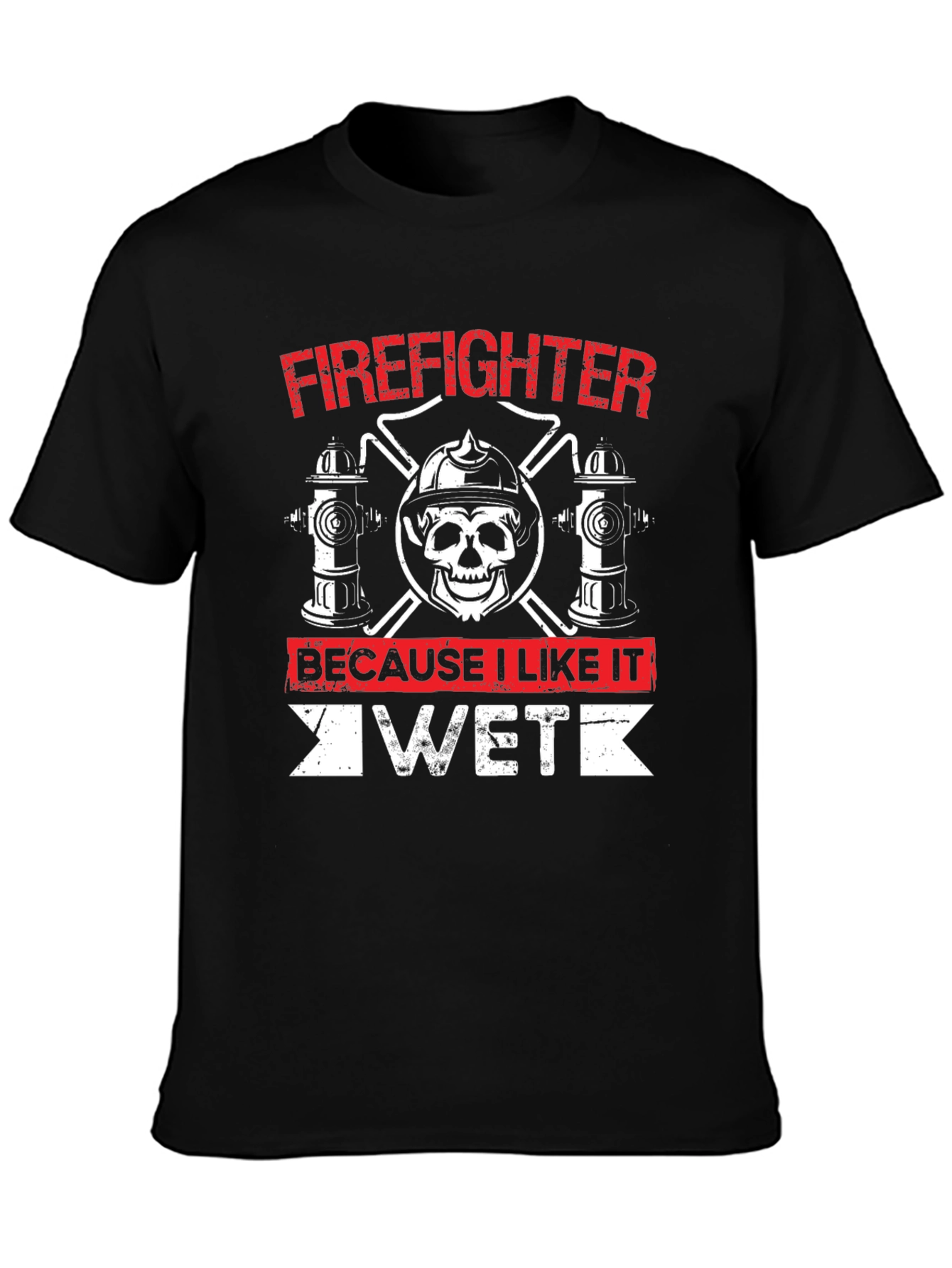 Firefighter Skull T-Shirt - I Like It Wet