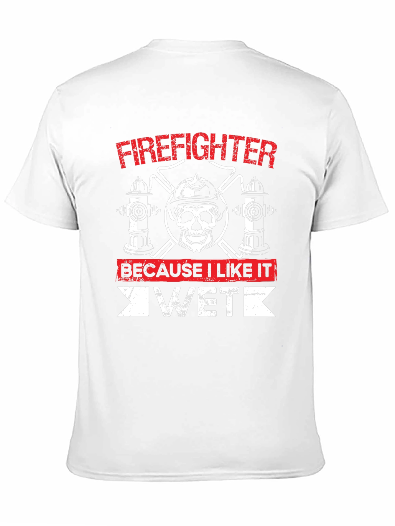 Firefighter Skull T-Shirt - I Like It Wet