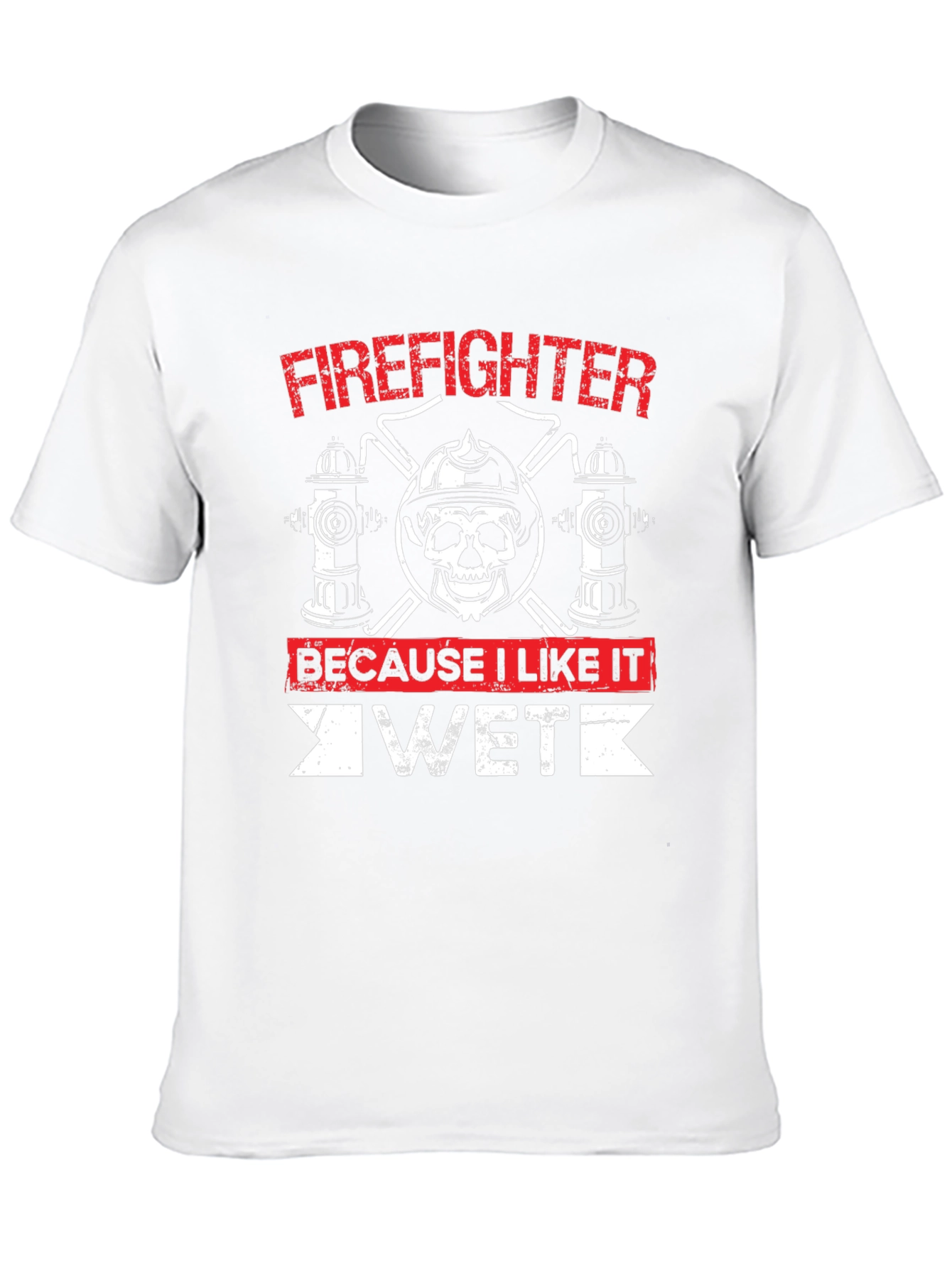 Firefighter Skull T-Shirt - I Like It Wet