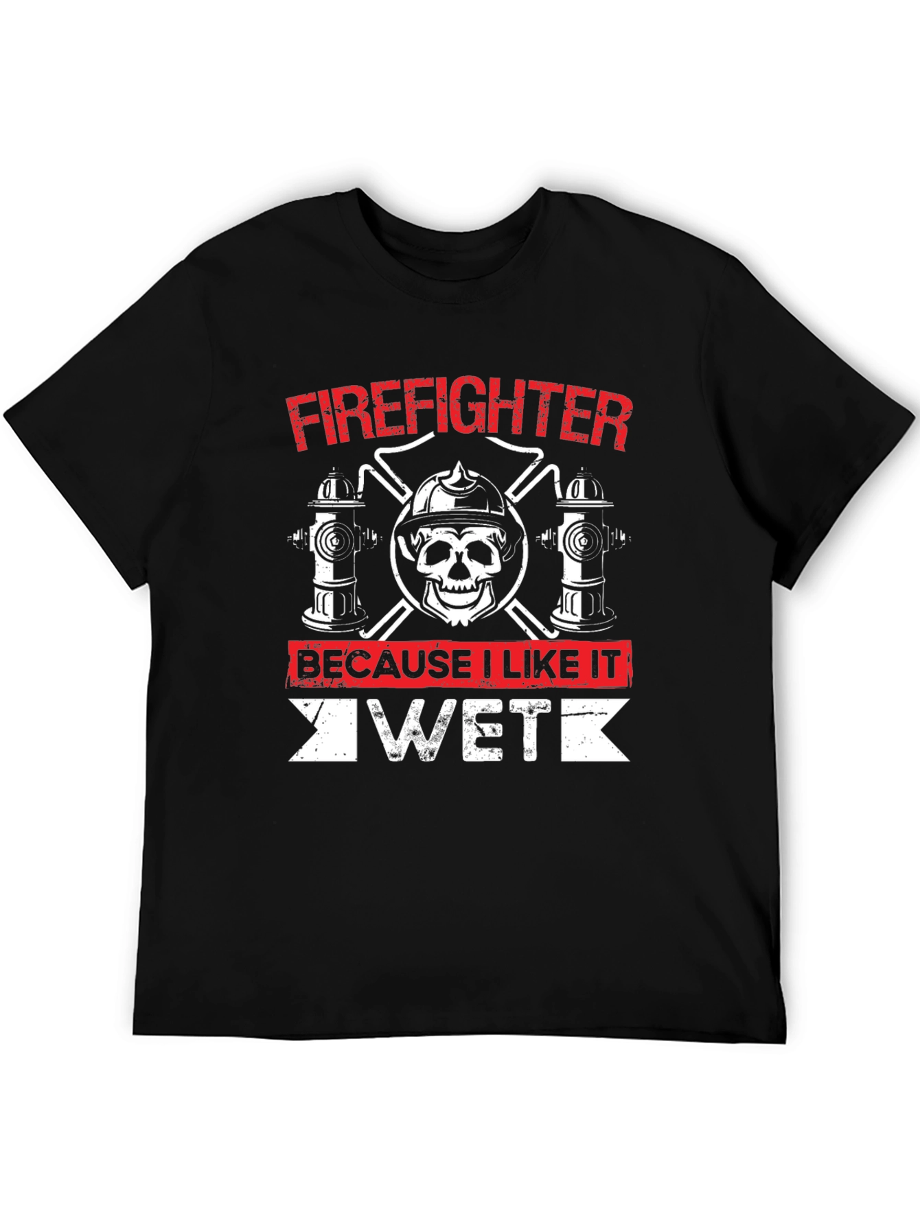 Firefighter Skull T-Shirt - I Like It Wet