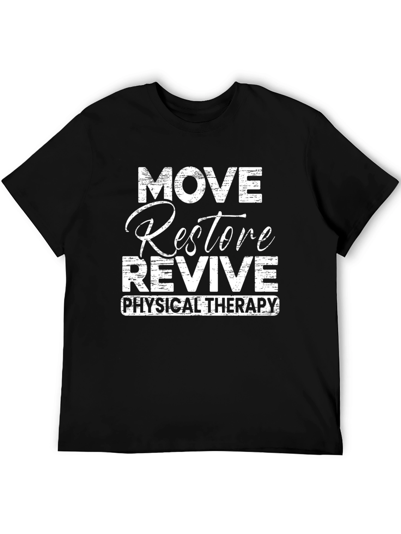 Physical Therapy T-Shirt - Move Restore Revive