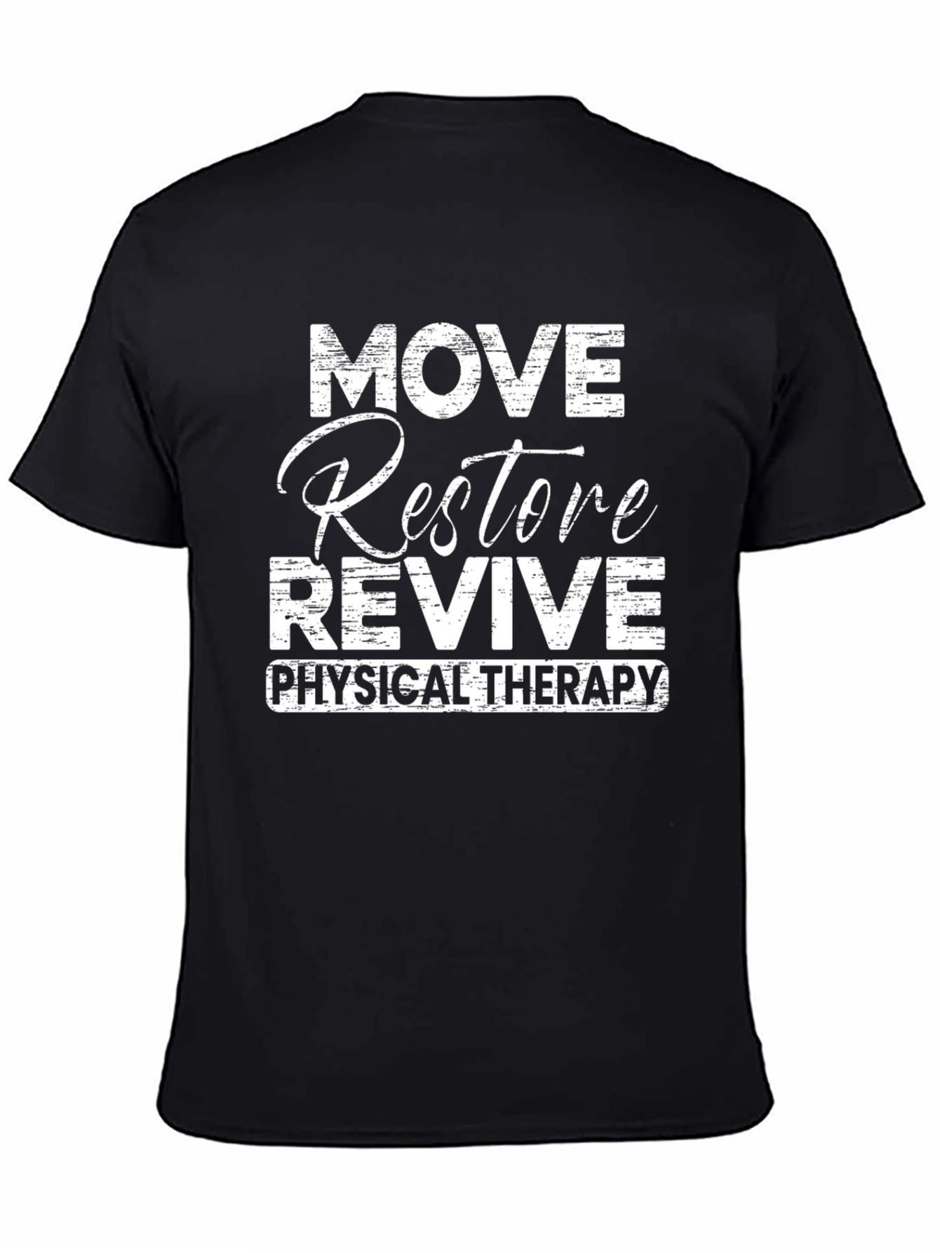 Physical Therapy T-Shirt - Move Restore Revive