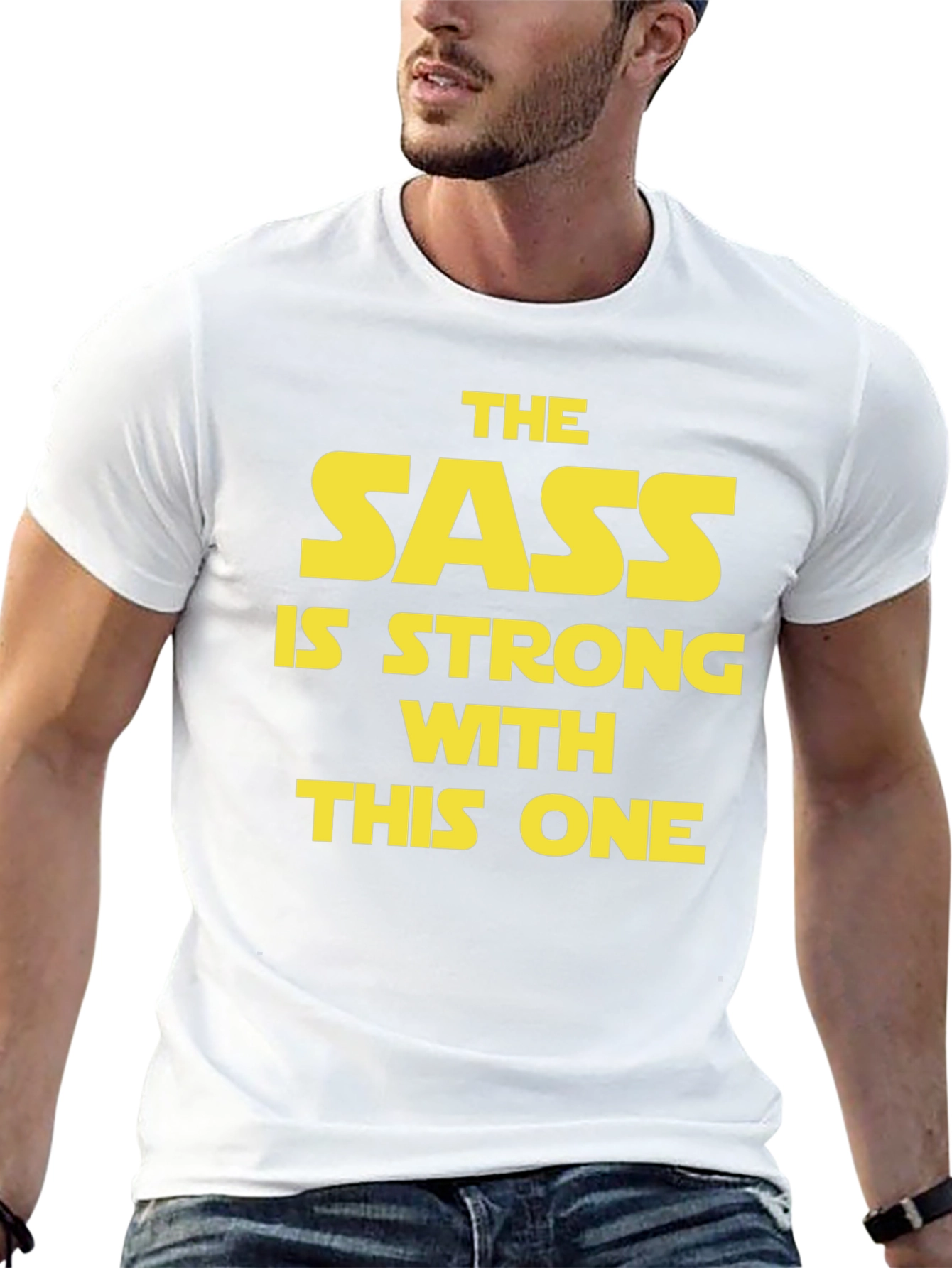 Sass is Strong T-Shirt - Star Wars Inspired