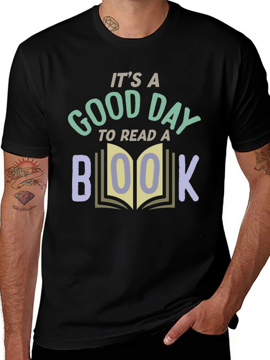 Its a Good Day to Read a Book T-Shirt