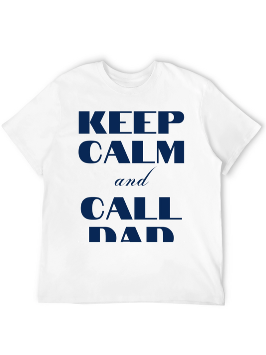 Keep Calm and Call Dad T-Shirt