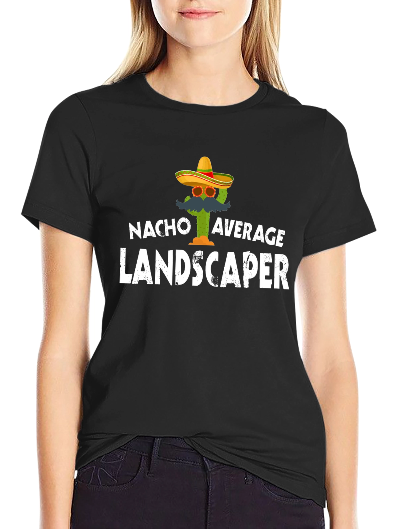 Nacho Average Landscaper T-Shirt - Funny Cactus Tee