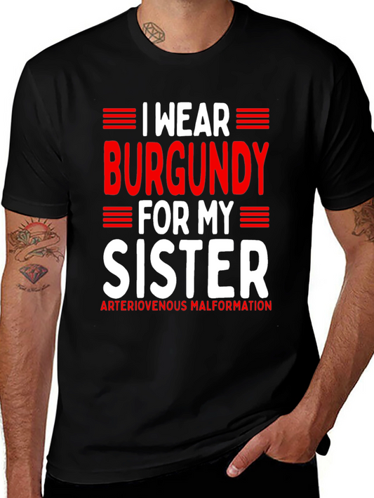 I Wear Burgundy for My Sister Awareness T-Shirt