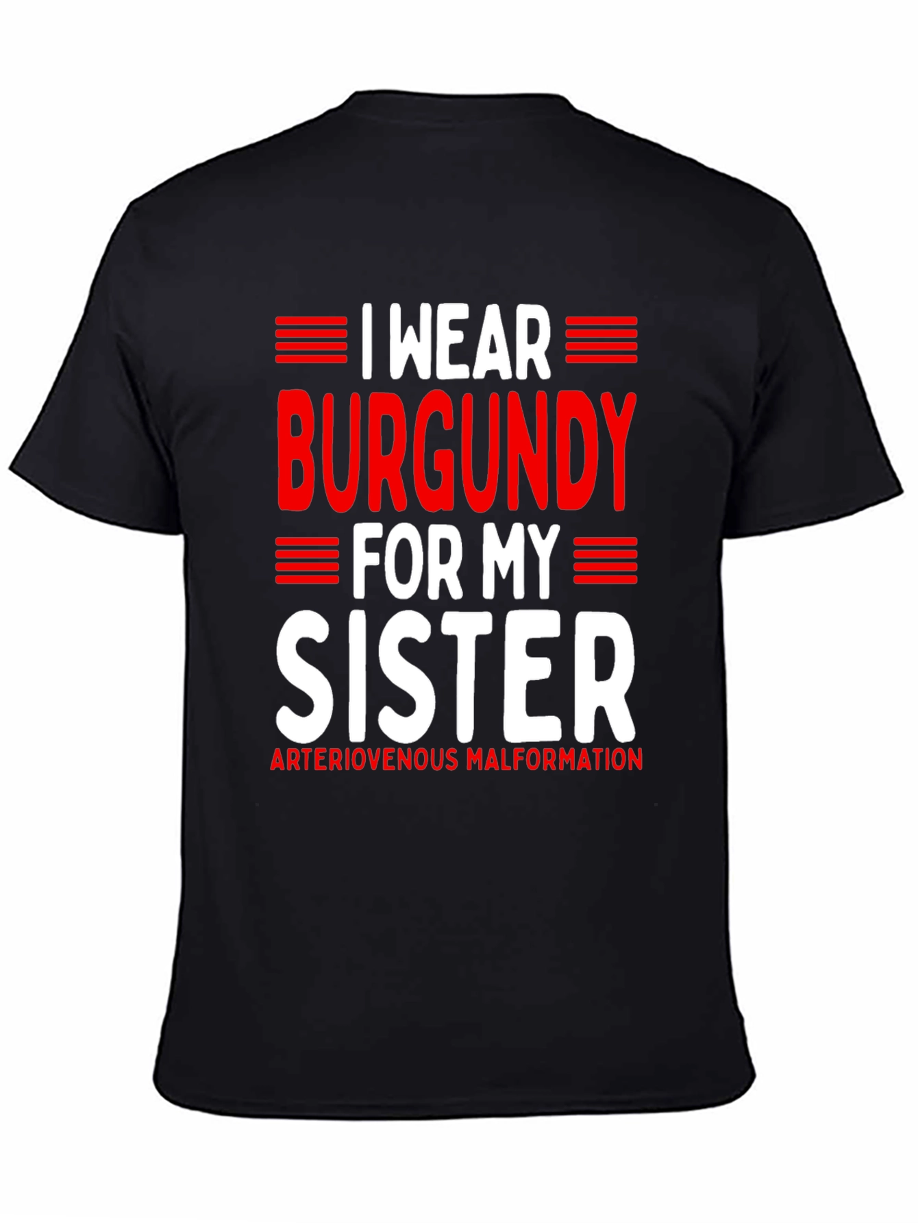 I Wear Burgundy for My Sister Awareness T-Shirt
