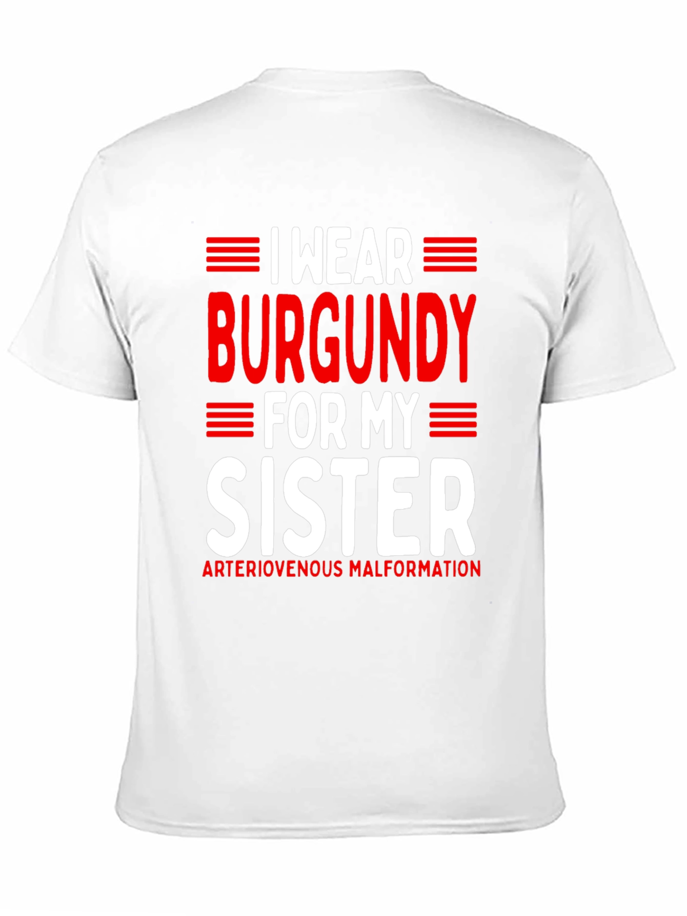I Wear Burgundy for My Sister Awareness T-Shirt