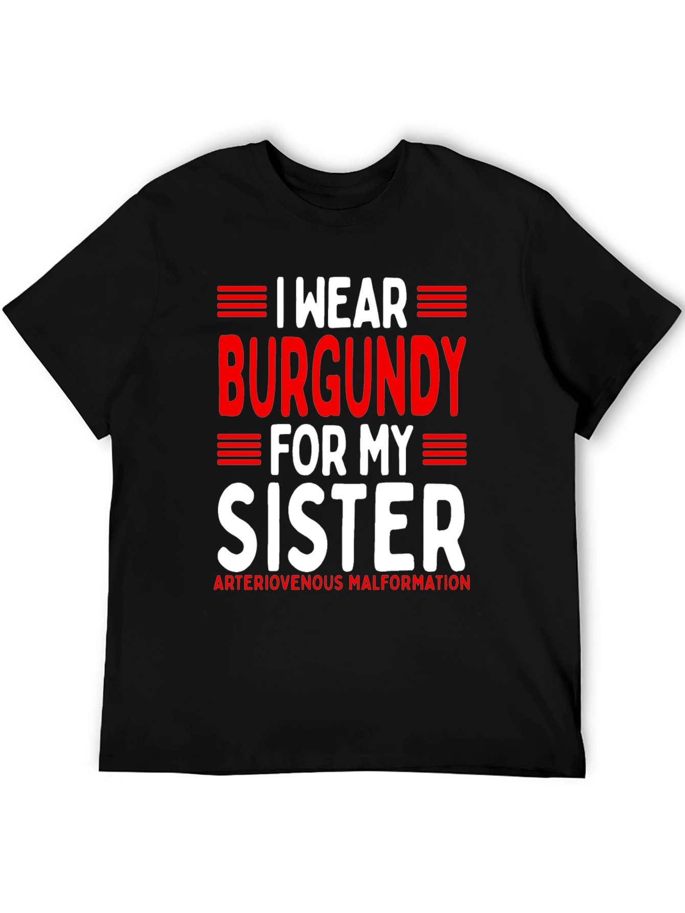 I Wear Burgundy for My Sister Awareness T-Shirt