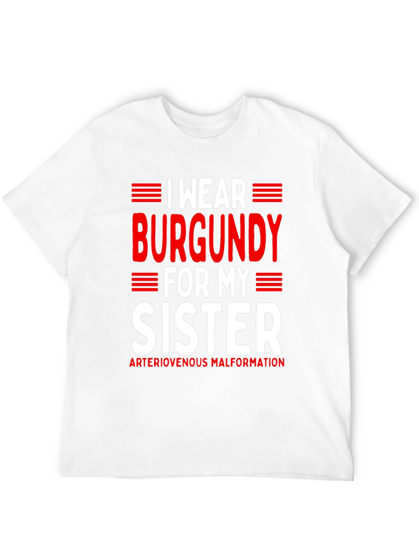 I Wear Burgundy for My Sister Awareness T-Shirt