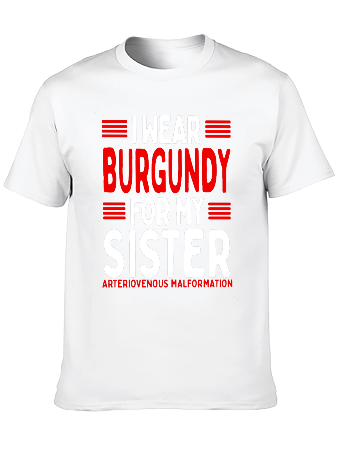 I Wear Burgundy for My Sister Awareness T-Shirt