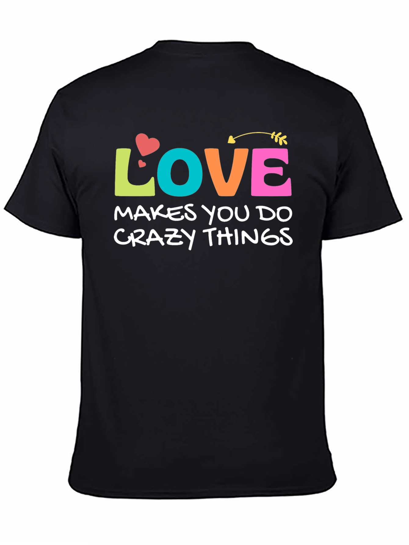 Love Makes You Do Crazy Things Graphic Tee