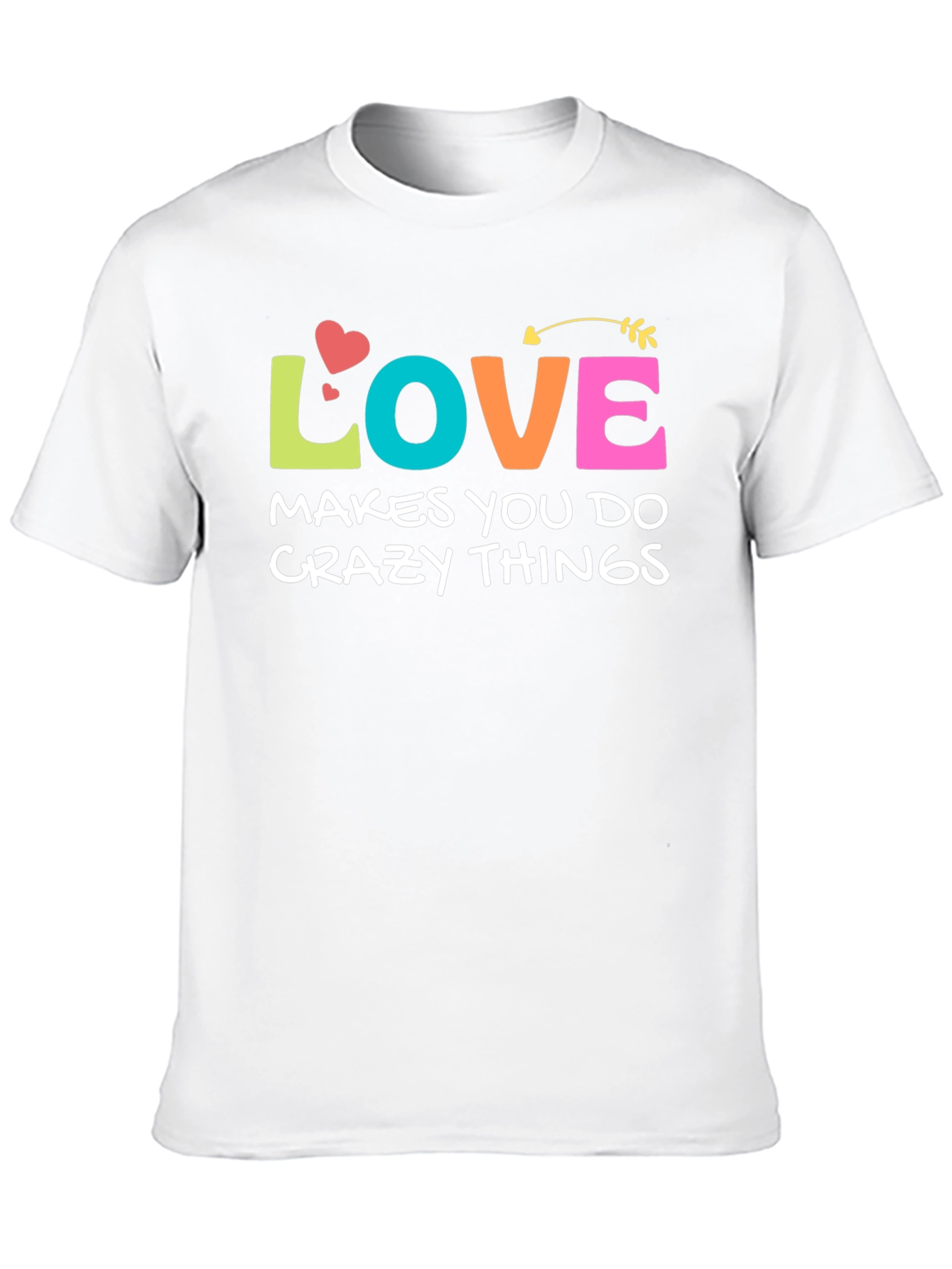 Love Makes You Do Crazy Things Graphic Tee