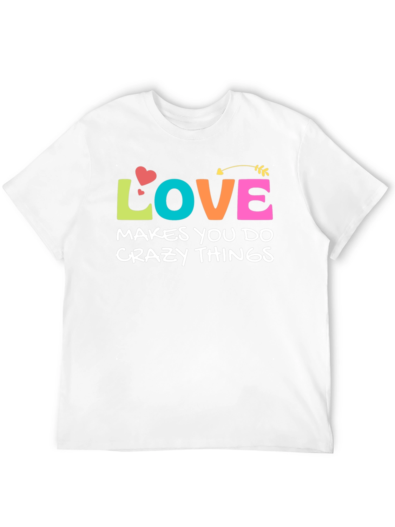 Love Makes You Do Crazy Things Graphic Tee