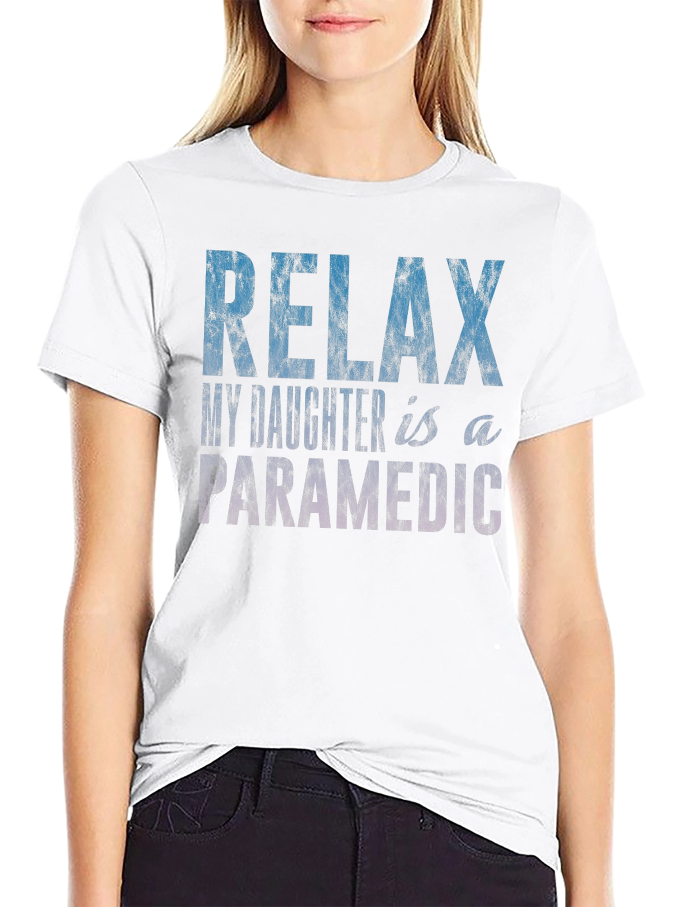 Relax My Daughter is a Paramedic T-Shirt