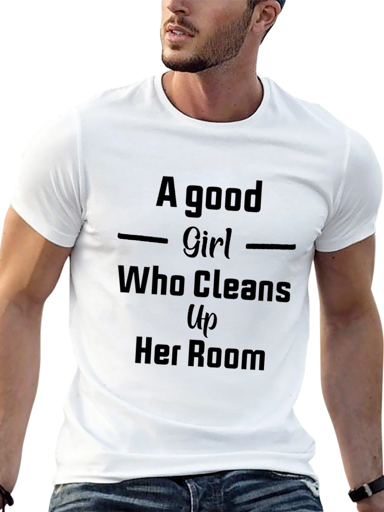 A Good Girl Who Cleans Up Her Room Tee