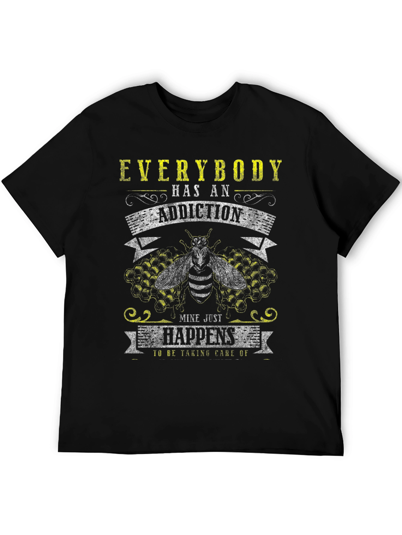 Addiction Bee T-Shirt - Everybody Has An Addiction