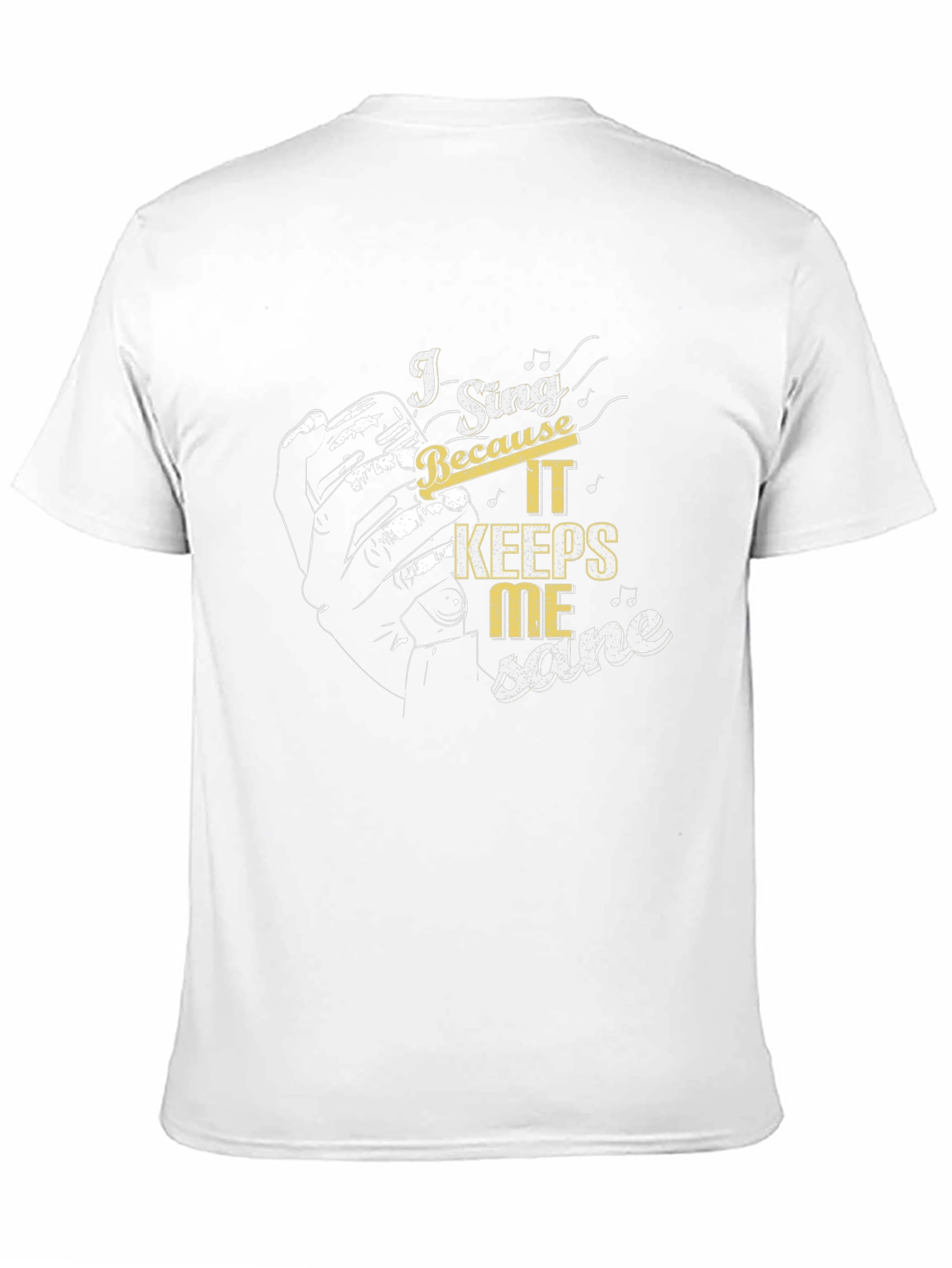 I Sing Because It Keeps Me Sane Graphic Tee