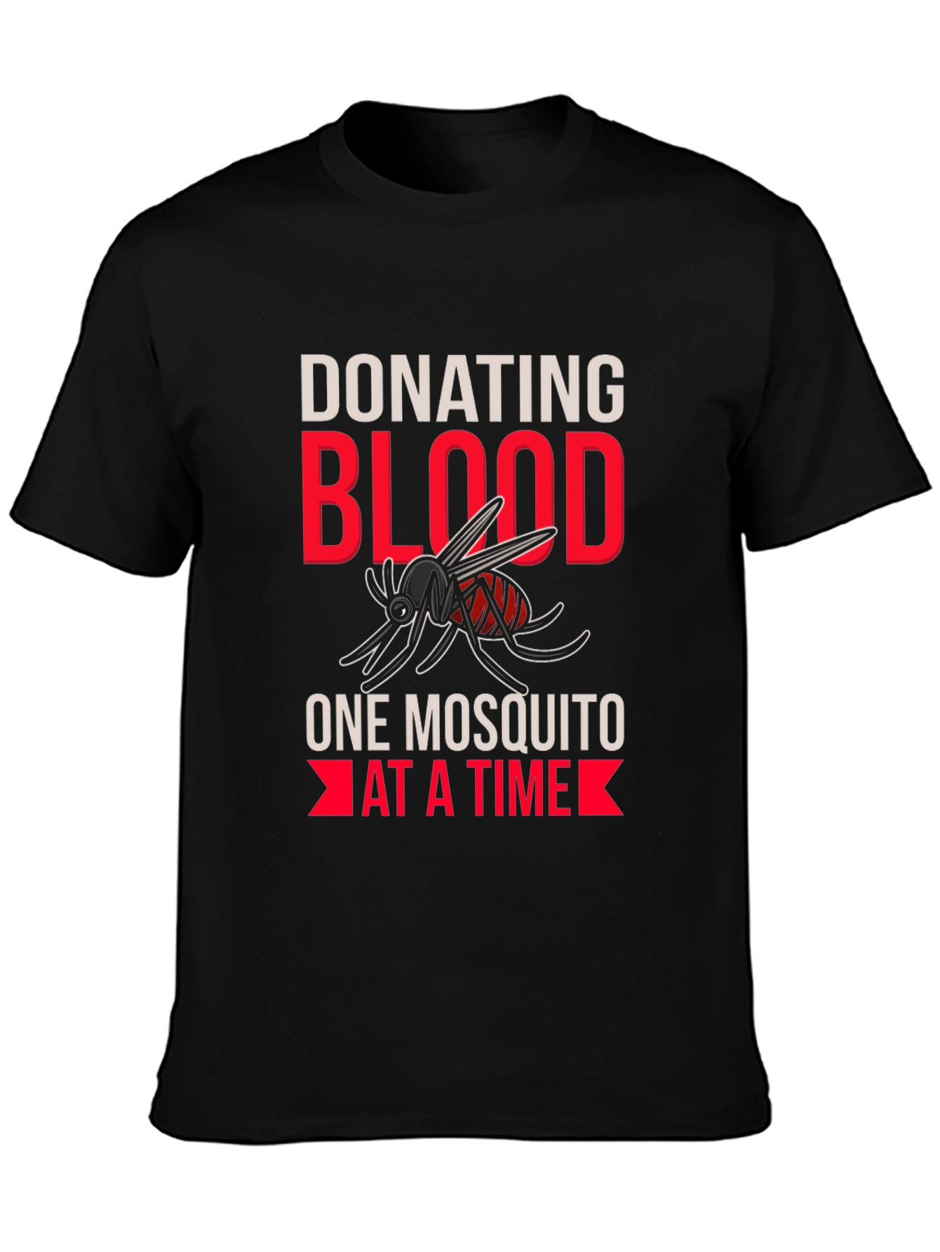 Donating Blood One Mosquito At A Time T-Shirt