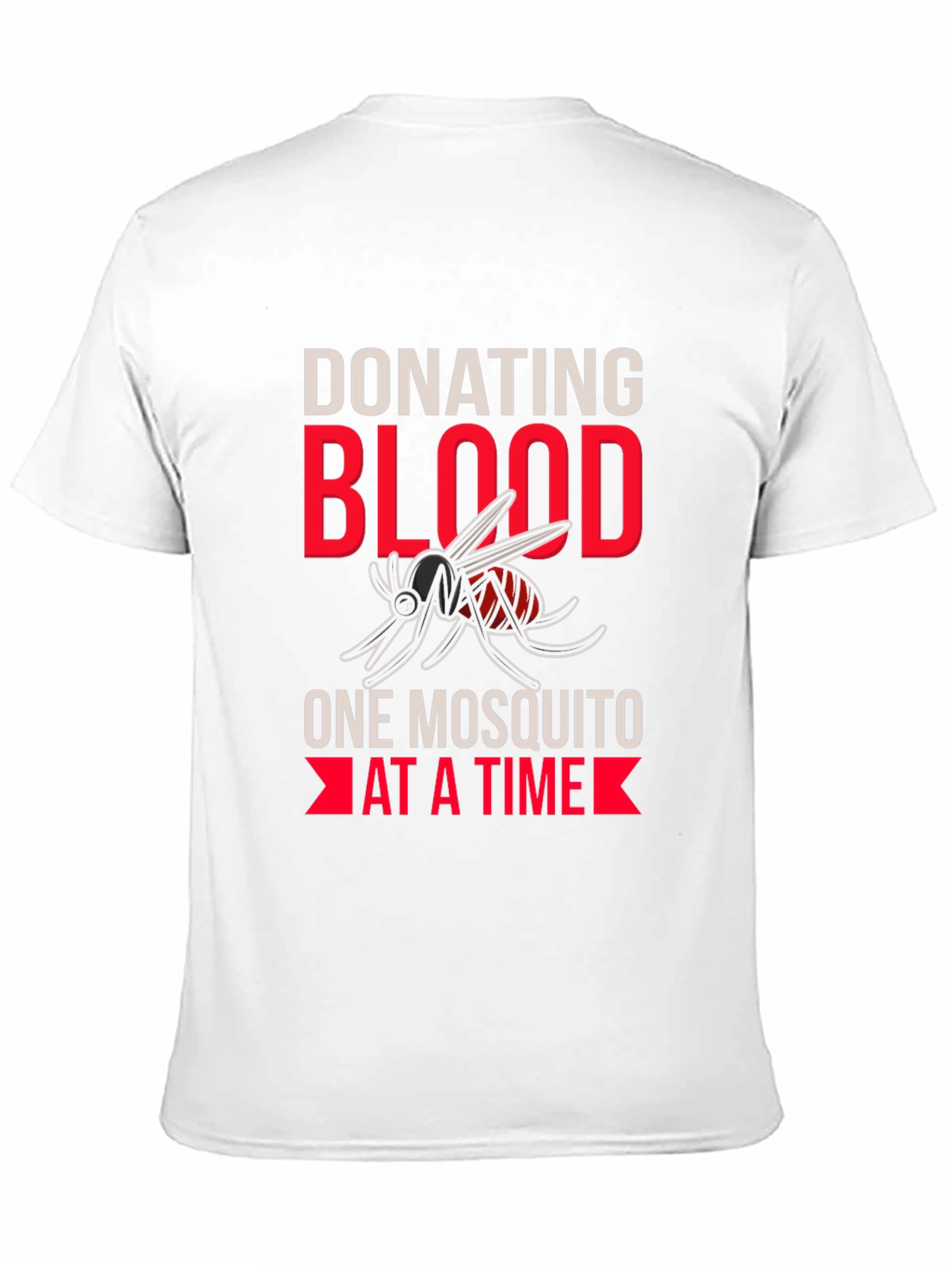 Donating Blood One Mosquito At A Time T-Shirt