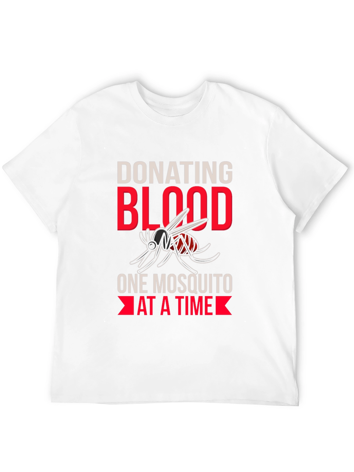 Donating Blood One Mosquito At A Time T-Shirt