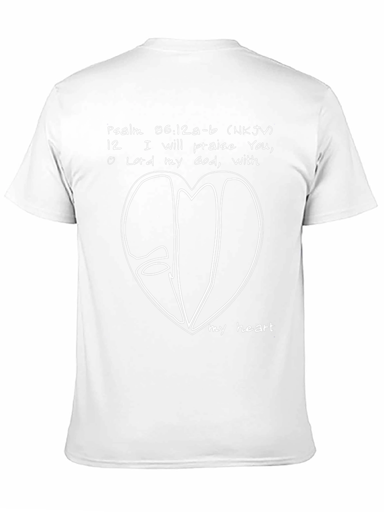 Psalm 86:12 T-Shirt - Praise with All My Heart