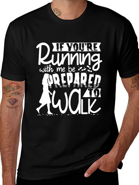 Running Humor Graphic Tee - Be Prepared to Walk