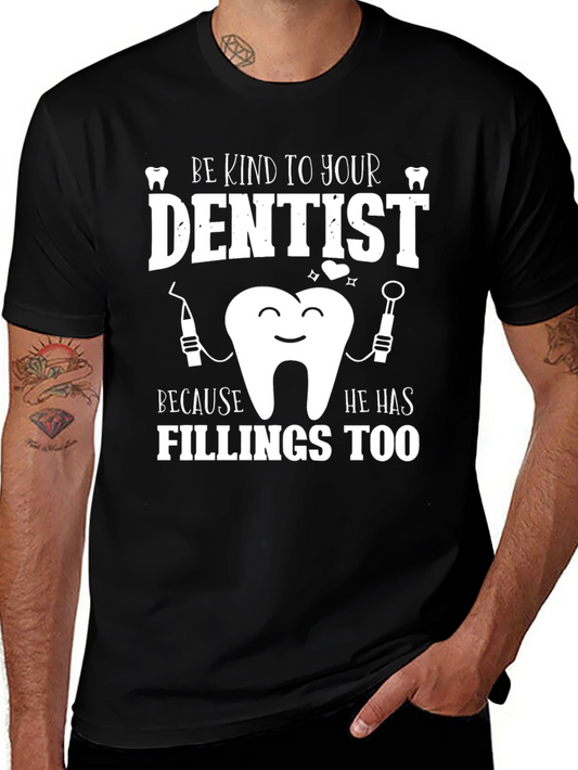 Dentist Humor Graphic Tee - Be Kind T-Shirt