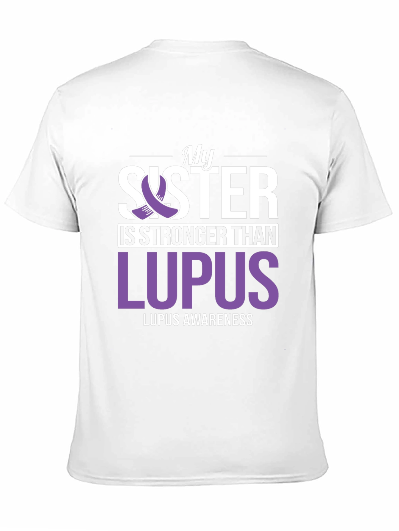 My Sister is Stronger Than Lupus Awareness T-Shirt