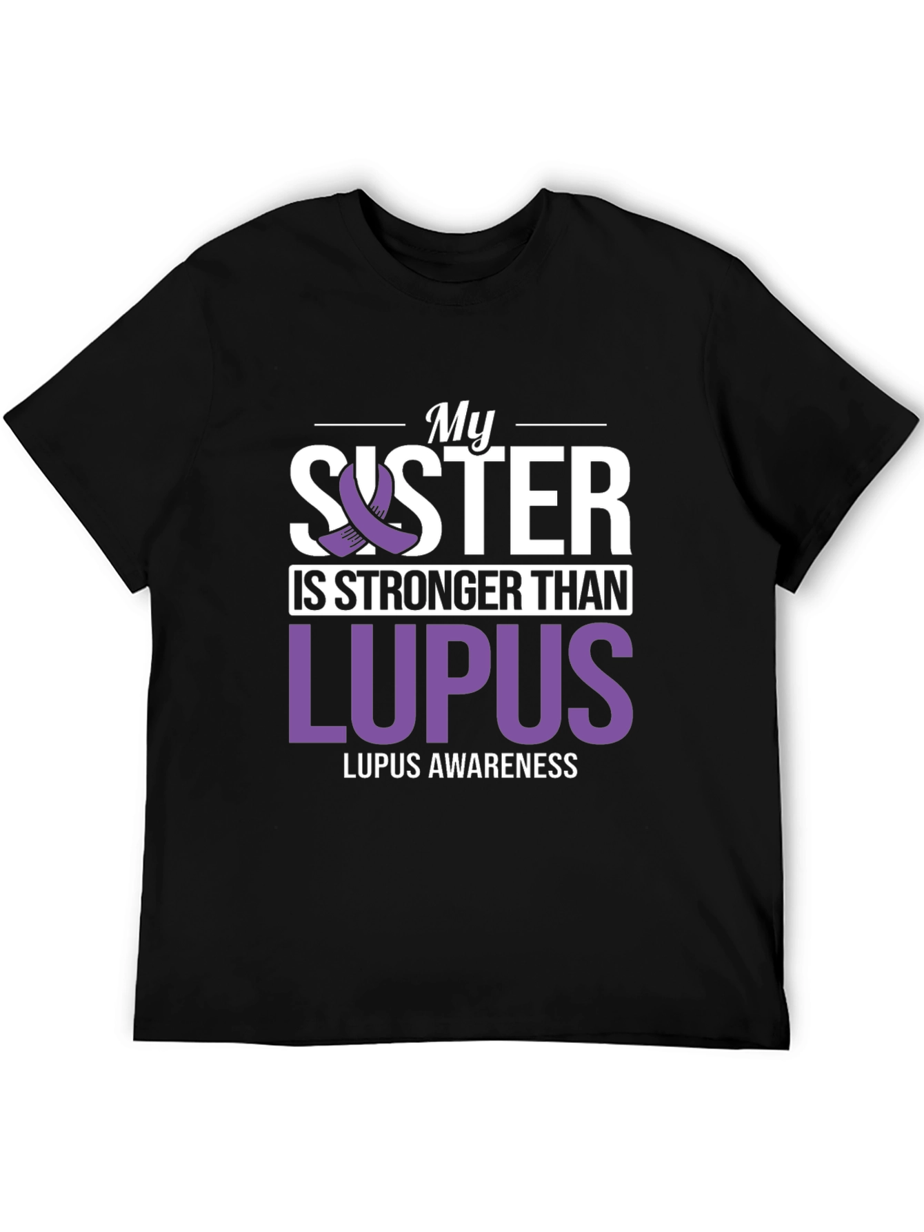 My Sister is Stronger Than Lupus Awareness T-Shirt