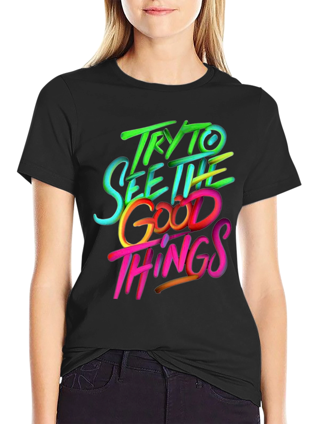 Try to See the Good Things Graphic T-Shirt
