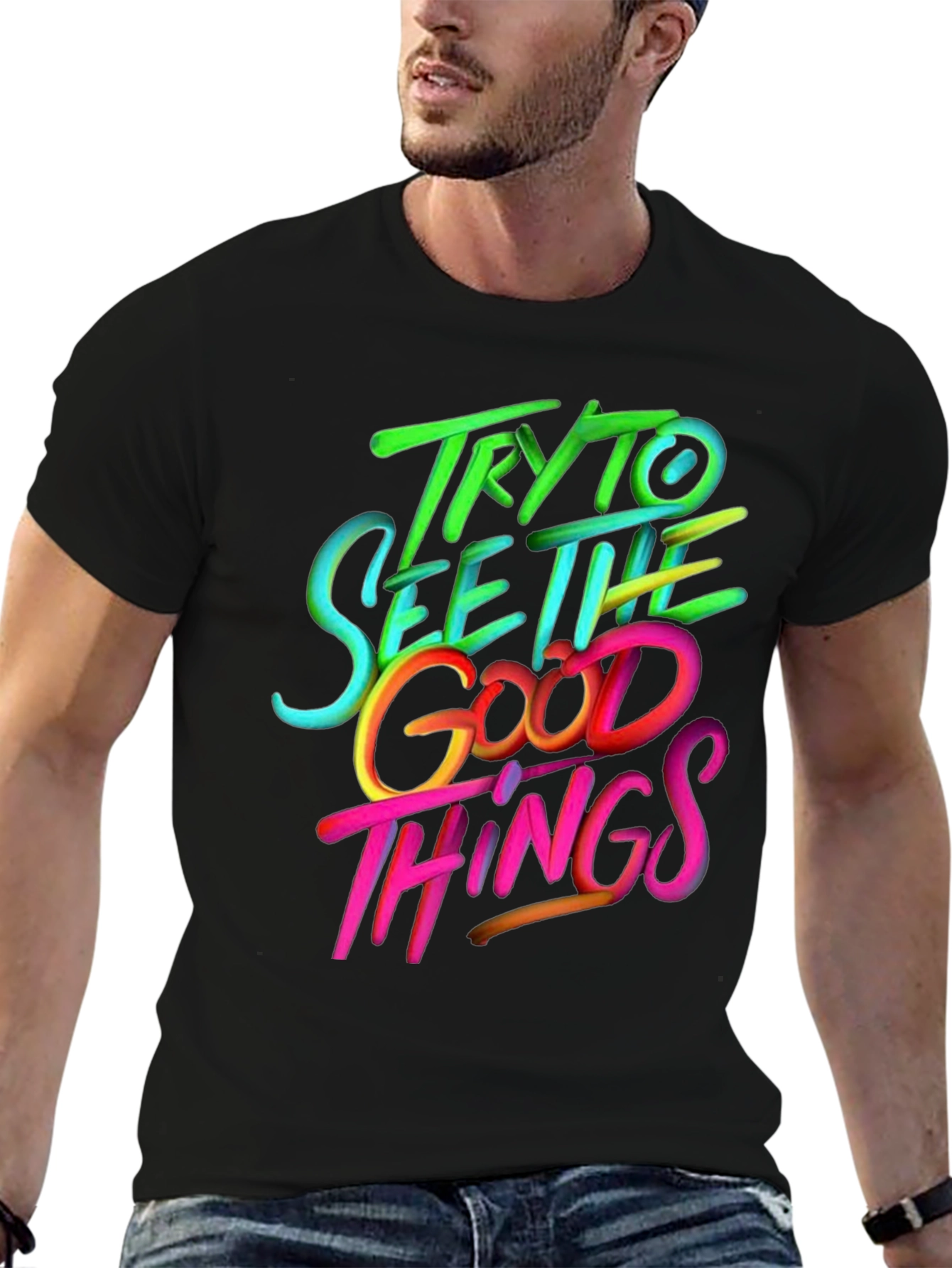 Try to See the Good Things Graphic T-Shirt