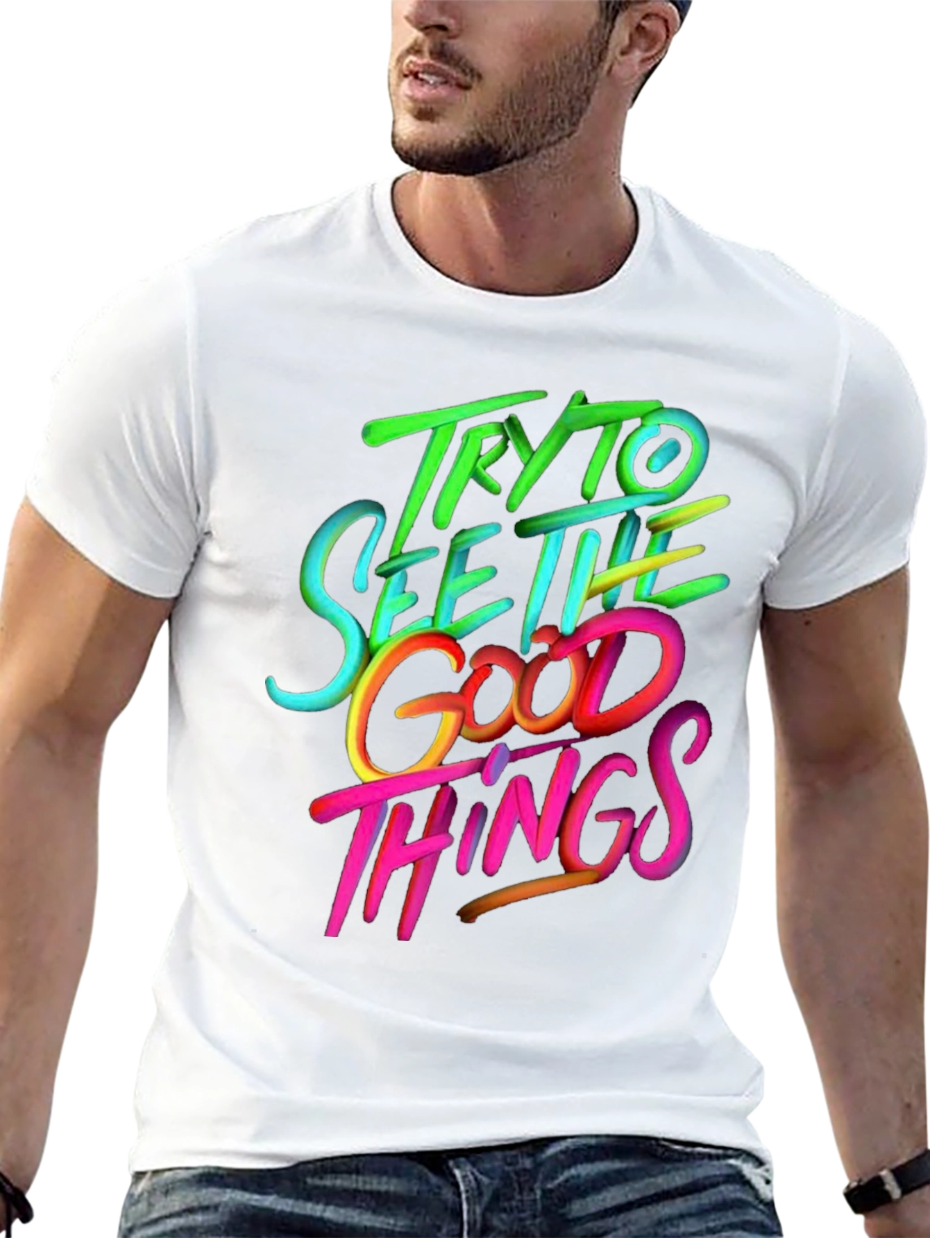 Try to See the Good Things Graphic T-Shirt