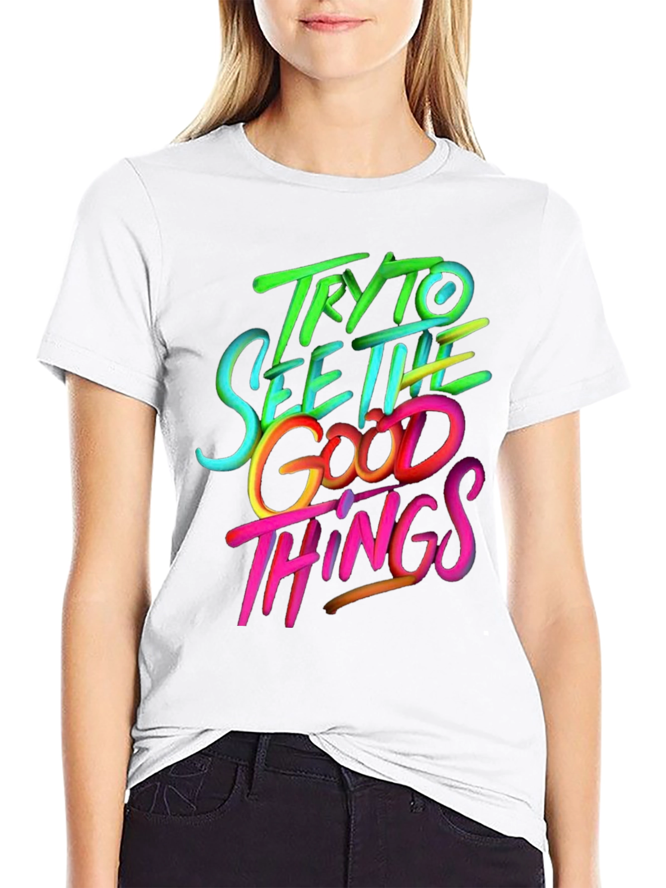 Try to See the Good Things Graphic T-Shirt