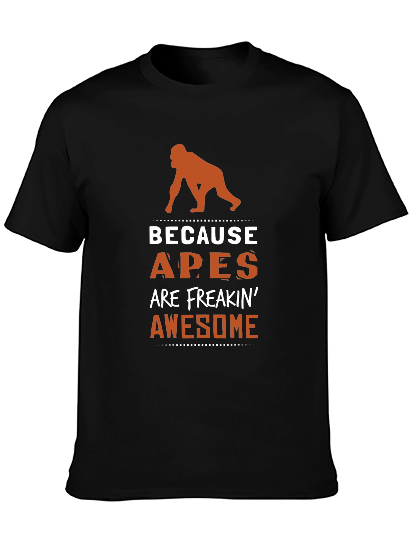Apes Are Freakin Awesome Graphic Tee