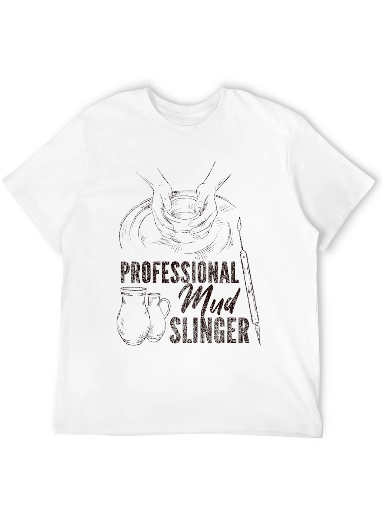 Pottery T-Shirt - Professional Mud Slinger