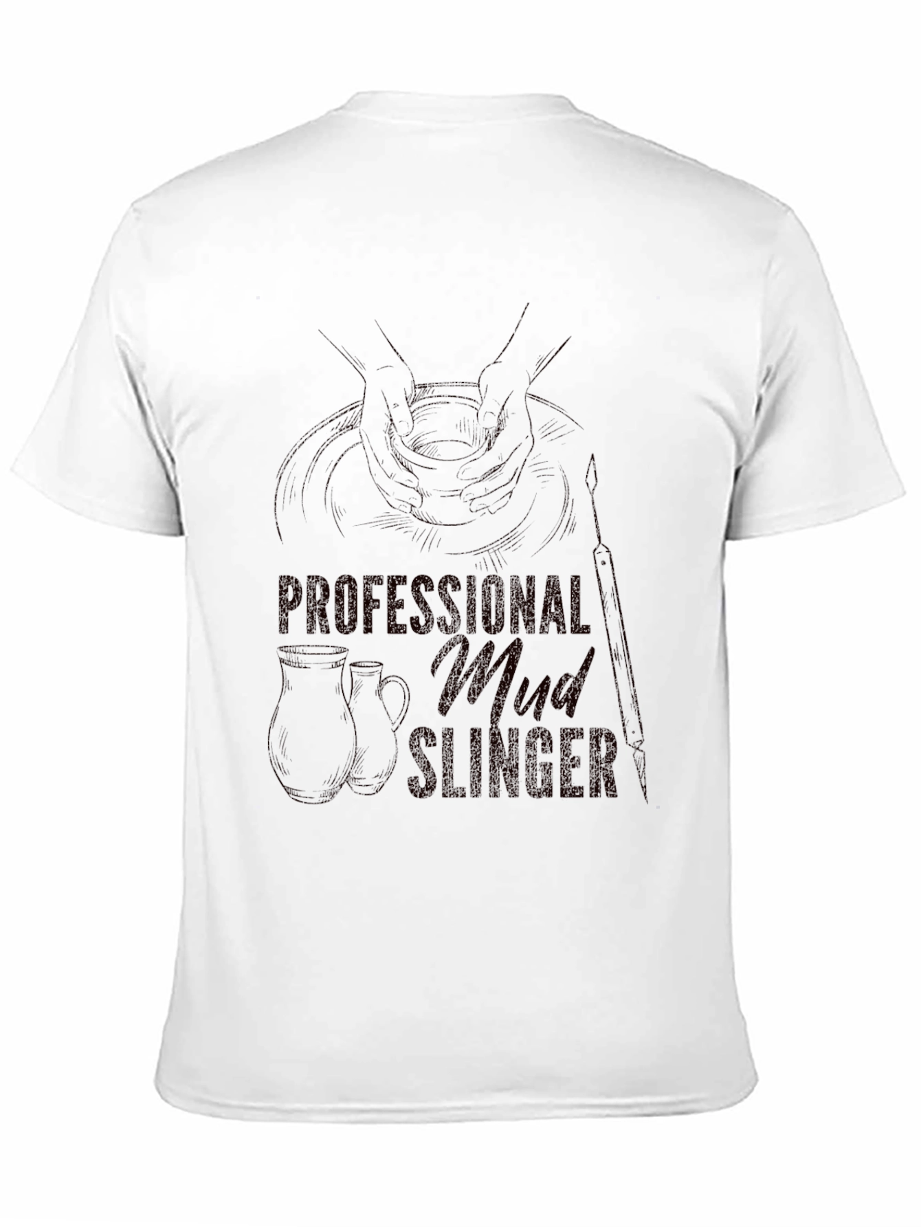 Pottery T-Shirt - Professional Mud Slinger
