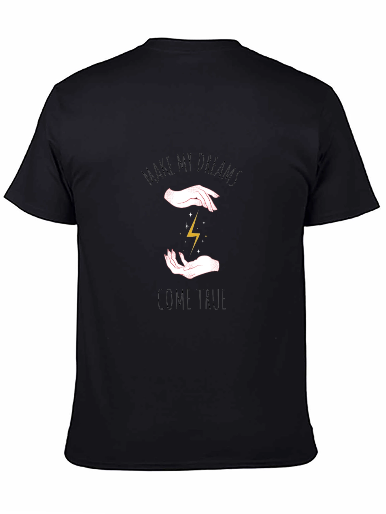 Make My Dreams Come True Graphic T-Shirt
