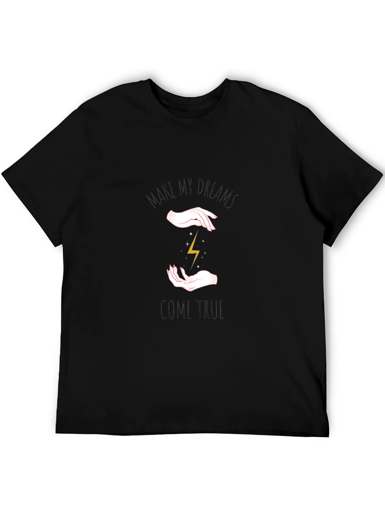 Make My Dreams Come True Graphic T-Shirt