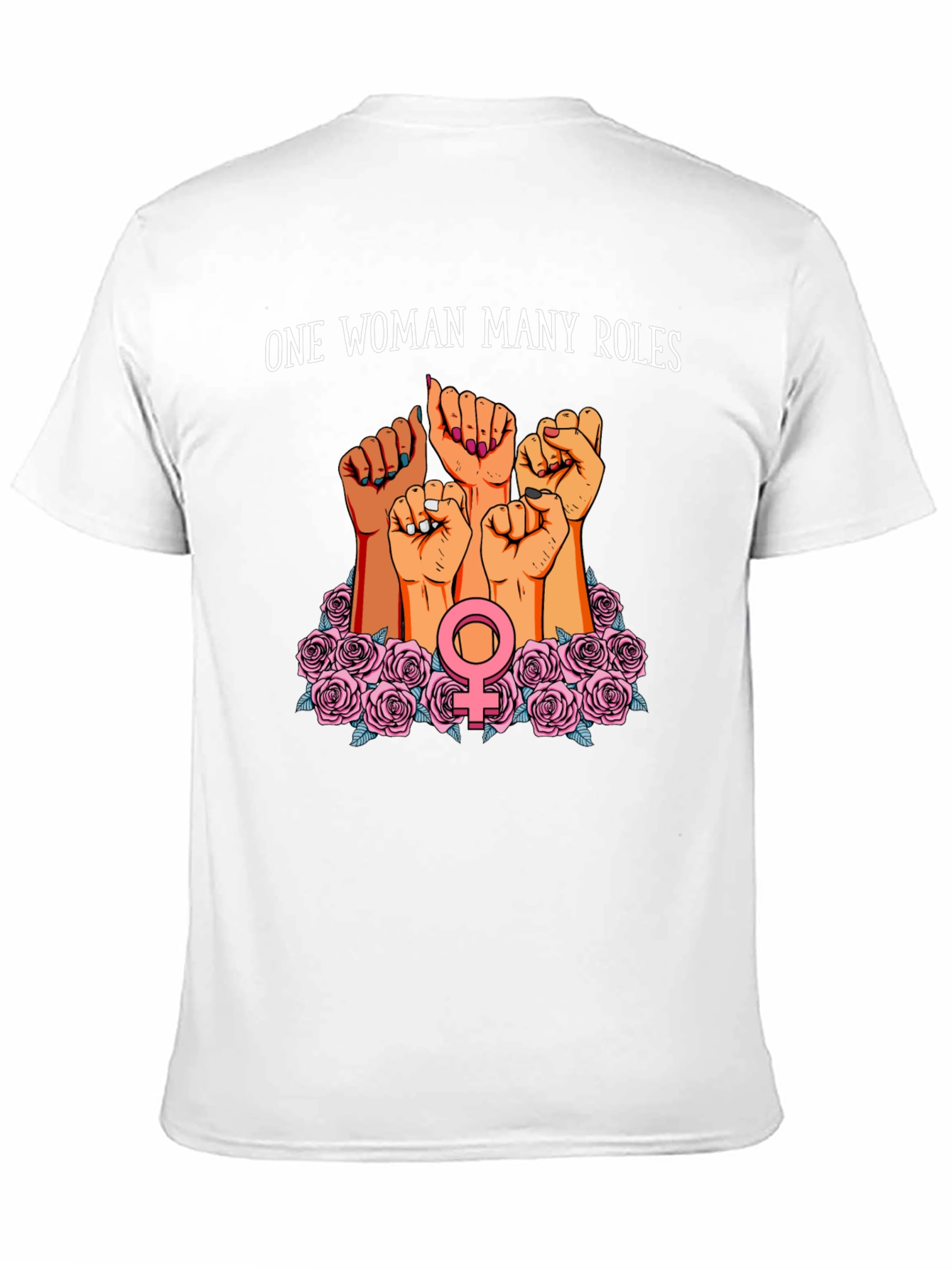 Feminist Power T-Shirt - One Woman Many Roles