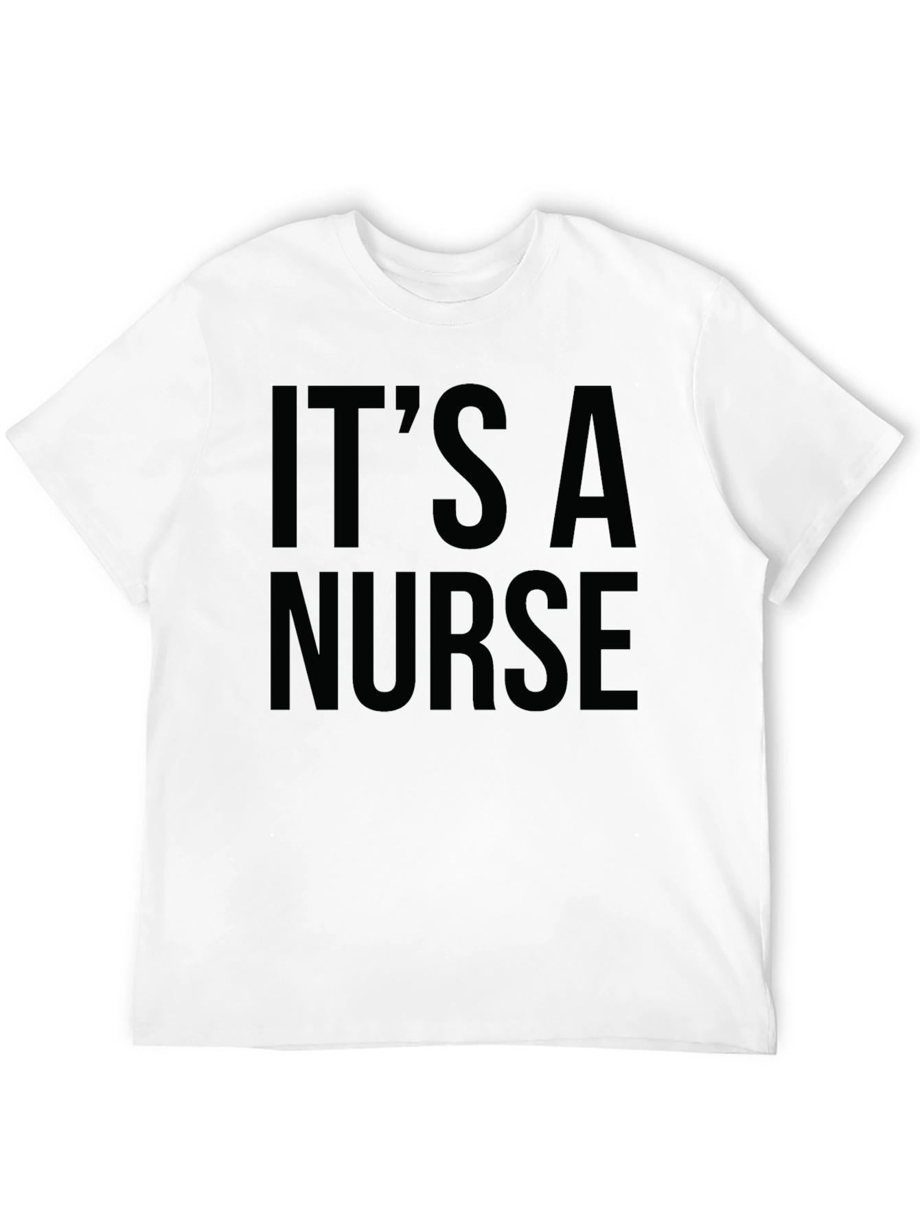 Its a Nurse Black T-Shirt