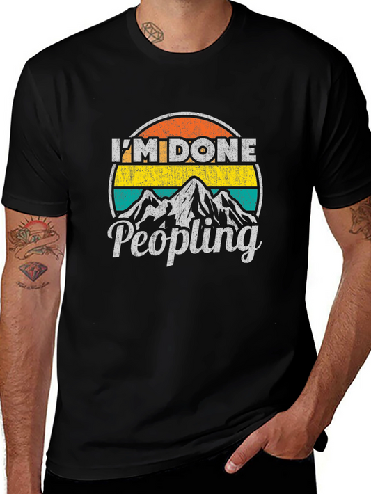 Im Done Peopling Graphic T-Shirt