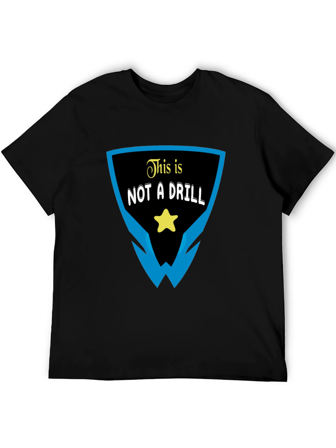 This Is Not A Drill Graphic T-Shirt