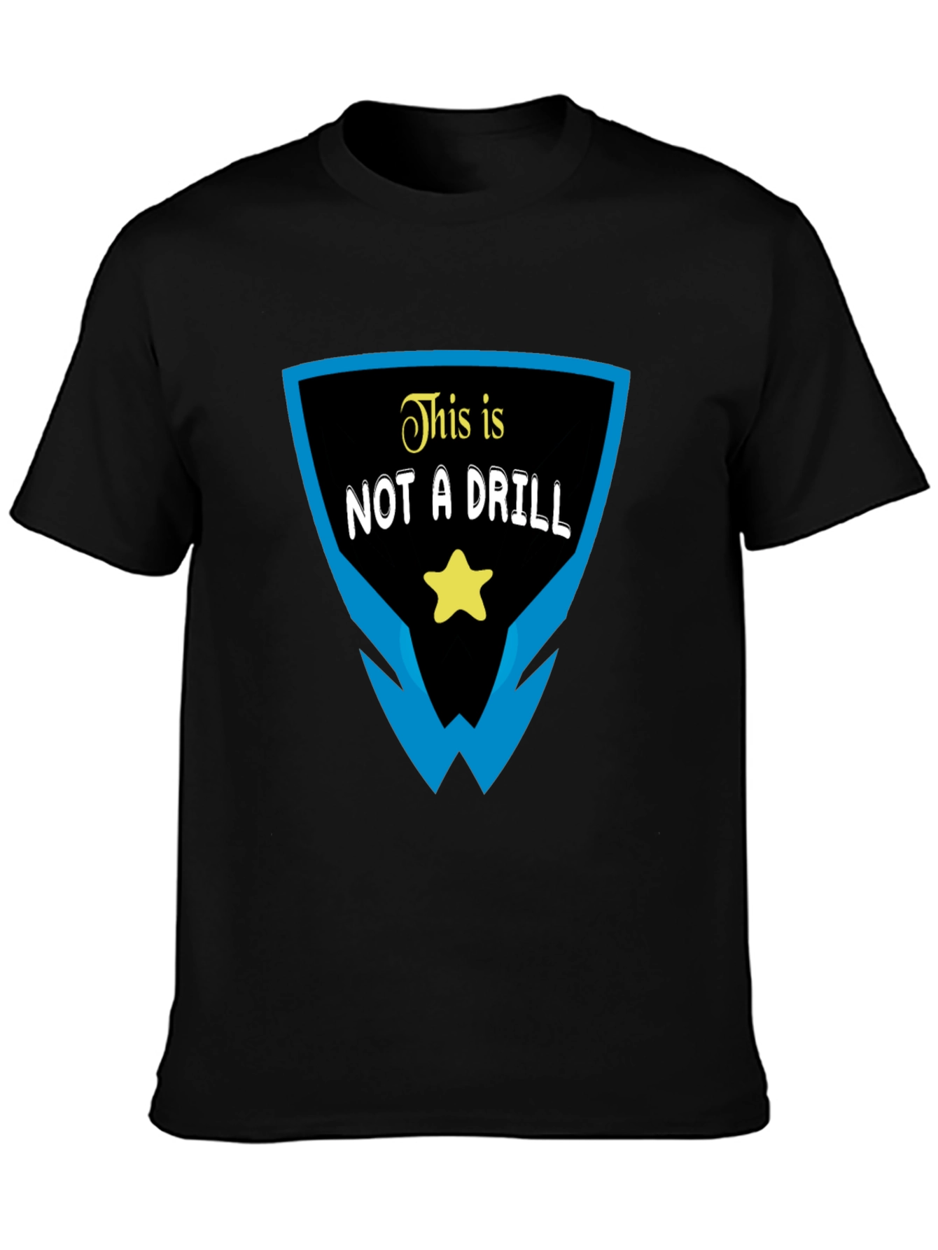 This Is Not A Drill Graphic T-Shirt