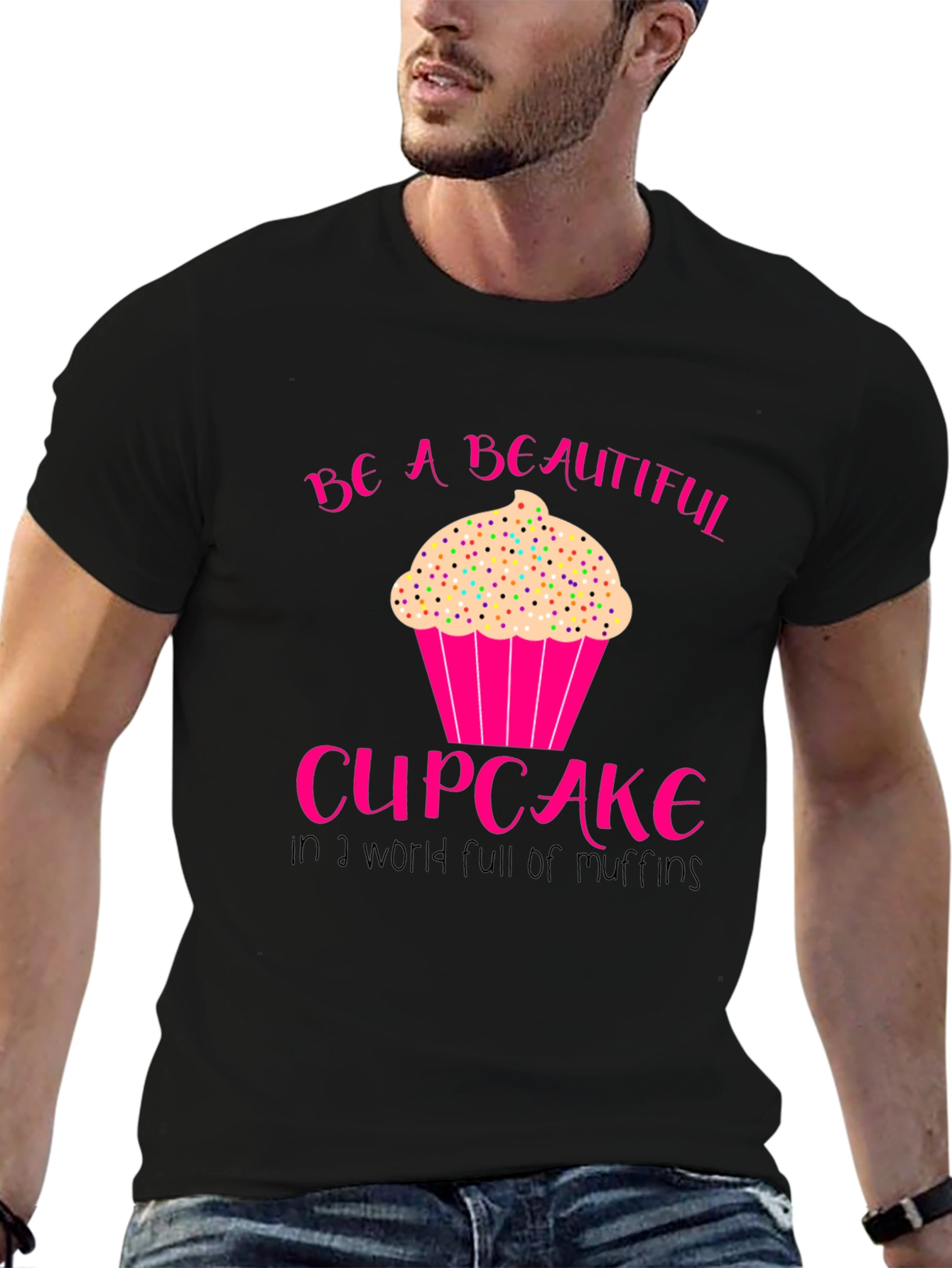 Be A Beautiful Cupcake T-Shirt