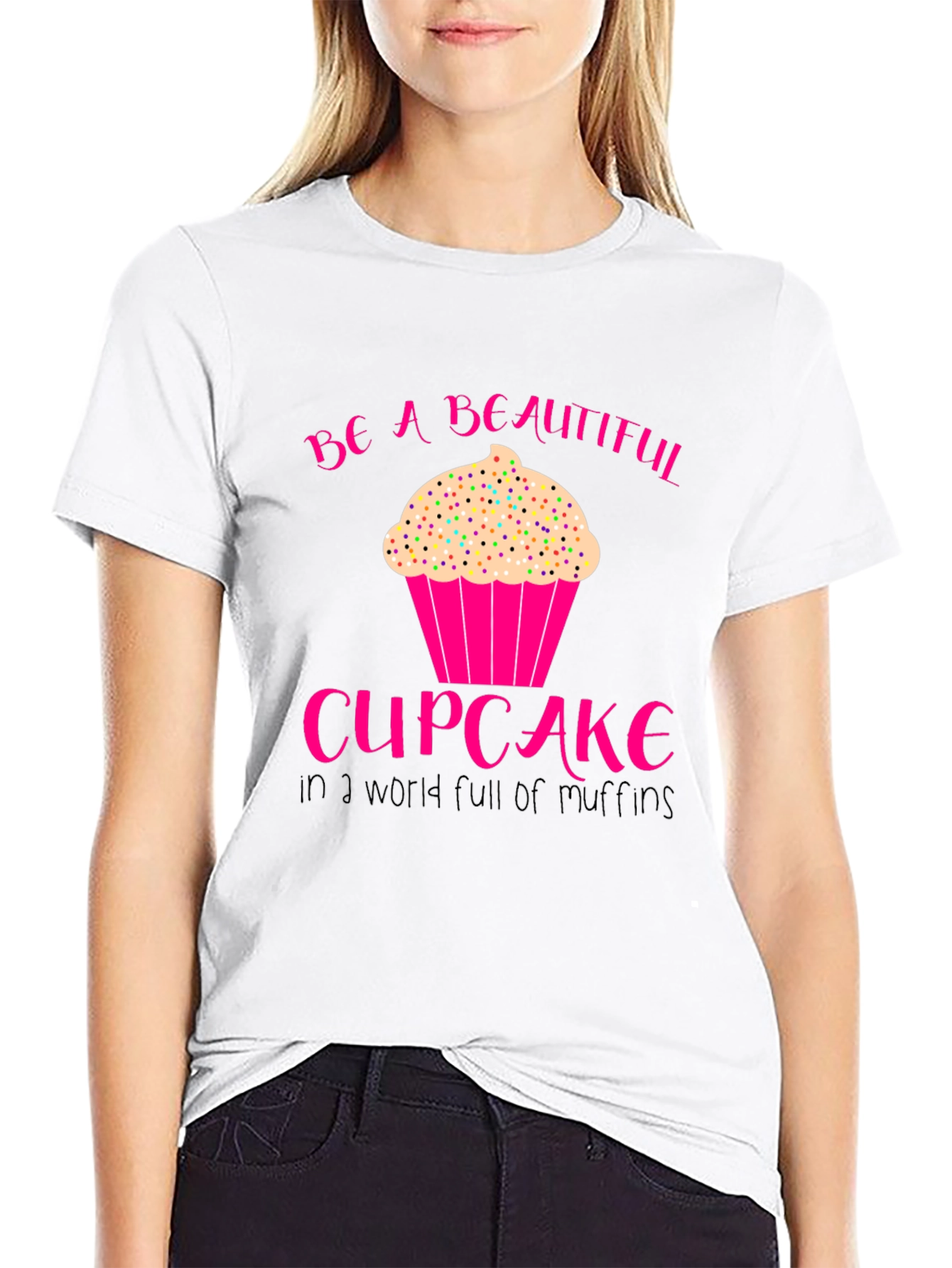 Be A Beautiful Cupcake T-Shirt