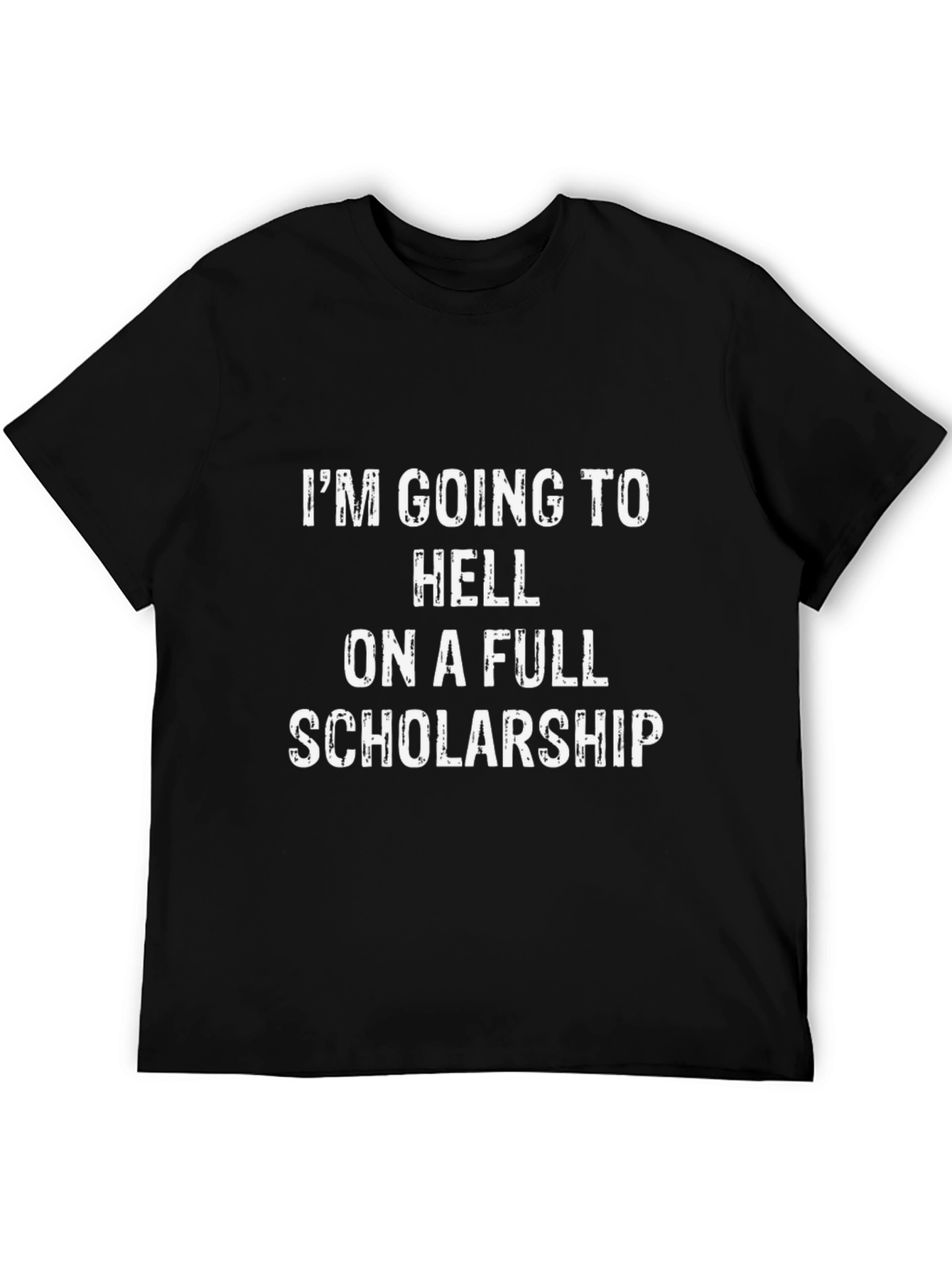 Humorous Graphic Tee - Full Scholarship