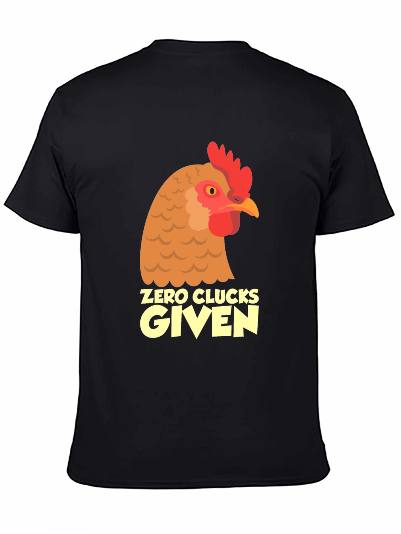 Zero Clucks Given Chicken Graphic Tee